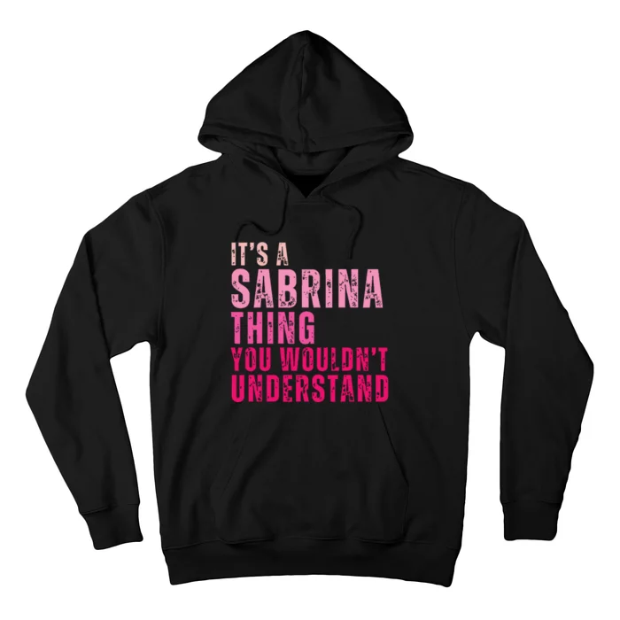 ItS A Sabrina Thing You WouldnT Understand Vintage Hoodie