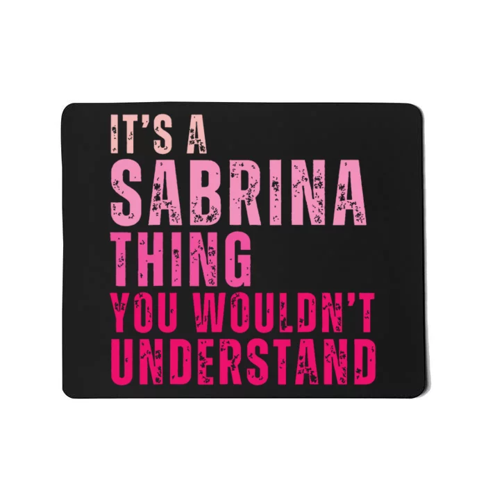 ItS A Sabrina Thing You WouldnT Understand Vintage Mousepad