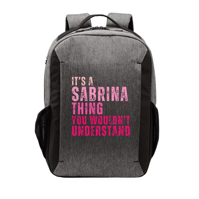 ItS A Sabrina Thing You WouldnT Understand Vintage Vector Backpack