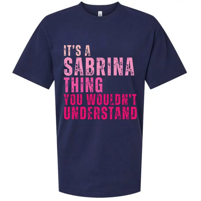 ItS A Sabrina Thing You WouldnT Understand Vintage Sueded Cloud Jersey T-Shirt