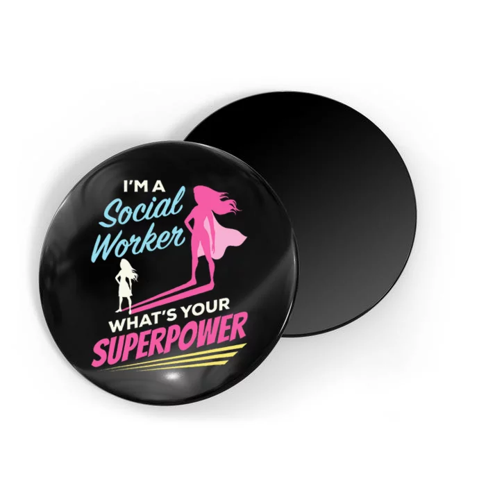 Im A Social Worker Whats Your Superpower Funny LCSW MSC Magnet