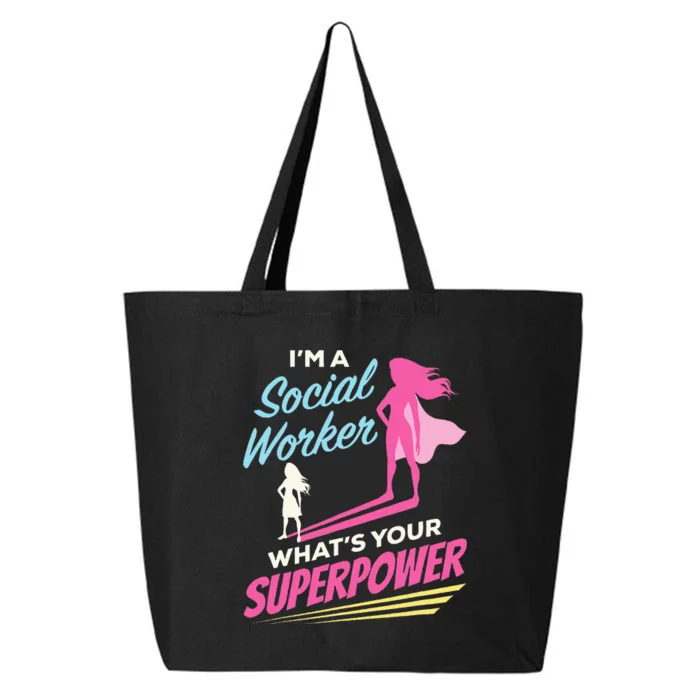 Im A Social Worker Whats Your Superpower Funny LCSW MSC 25L Jumbo Tote