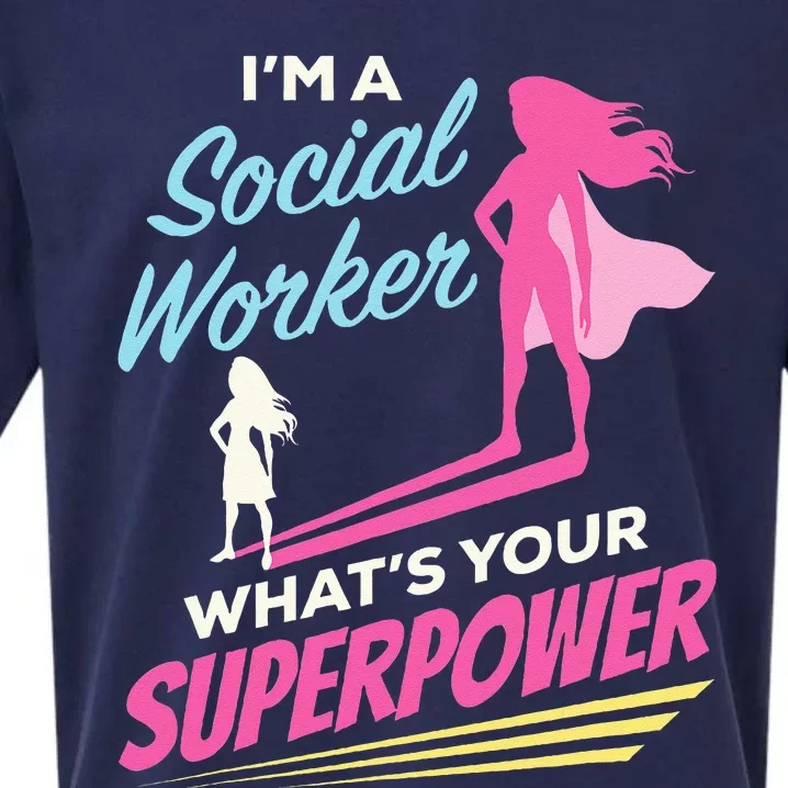 Im A Social Worker Whats Your Superpower Funny LCSW MSC Sueded Cloud Jersey T-Shirt