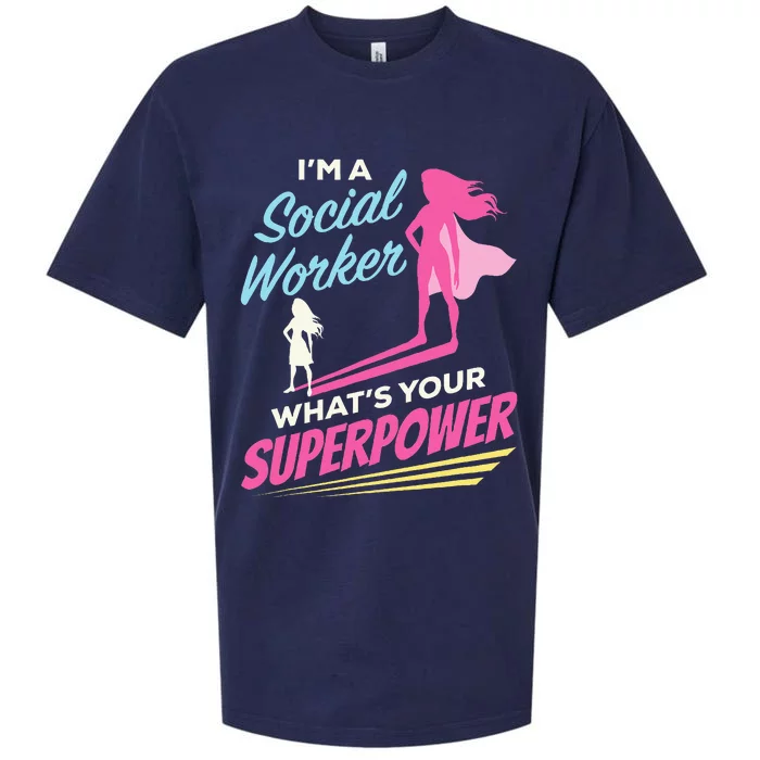 Im A Social Worker Whats Your Superpower Funny LCSW MSC Sueded Cloud Jersey T-Shirt