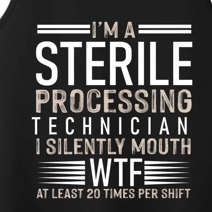 I’m A Sterile Processing Technician Funny Silently Funny Gift Performance Tank