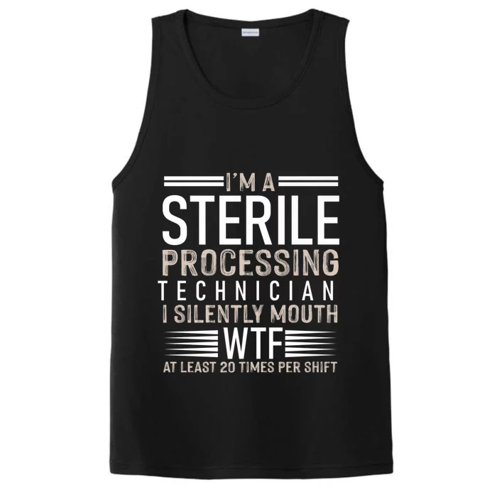 I’m A Sterile Processing Technician Funny Silently Funny Gift Performance Tank