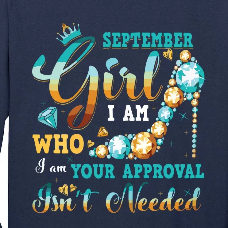 Im A September Girl Birthday Shirts I Am Who I Am Gifts Tall Long Sleeve T-Shirt