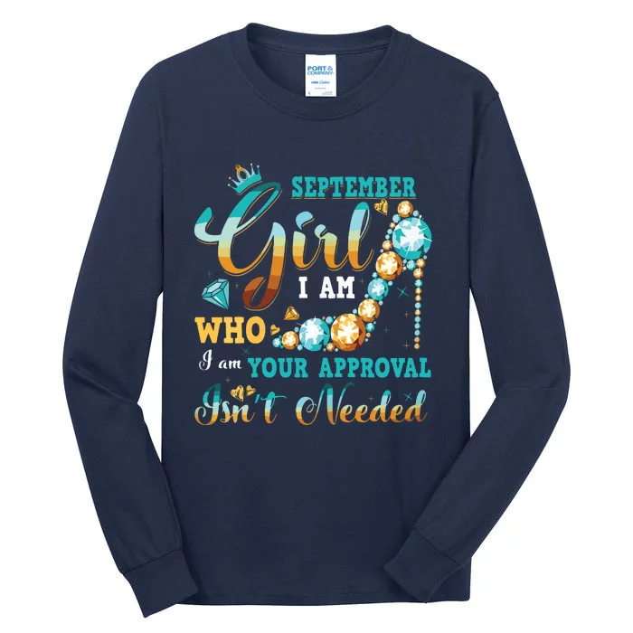 Im A September Girl Birthday Shirts I Am Who I Am Gifts Tall Long Sleeve T-Shirt