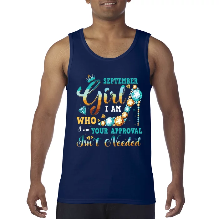 Im A September Girl Birthday Shirts I Am Who I Am Gifts Tank Top