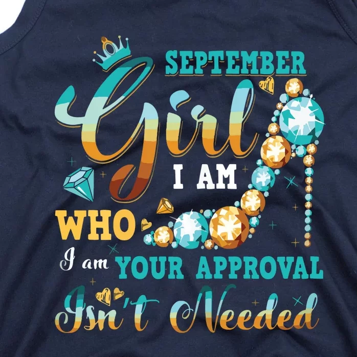 Im A September Girl Birthday Shirts I Am Who I Am Gifts Tank Top