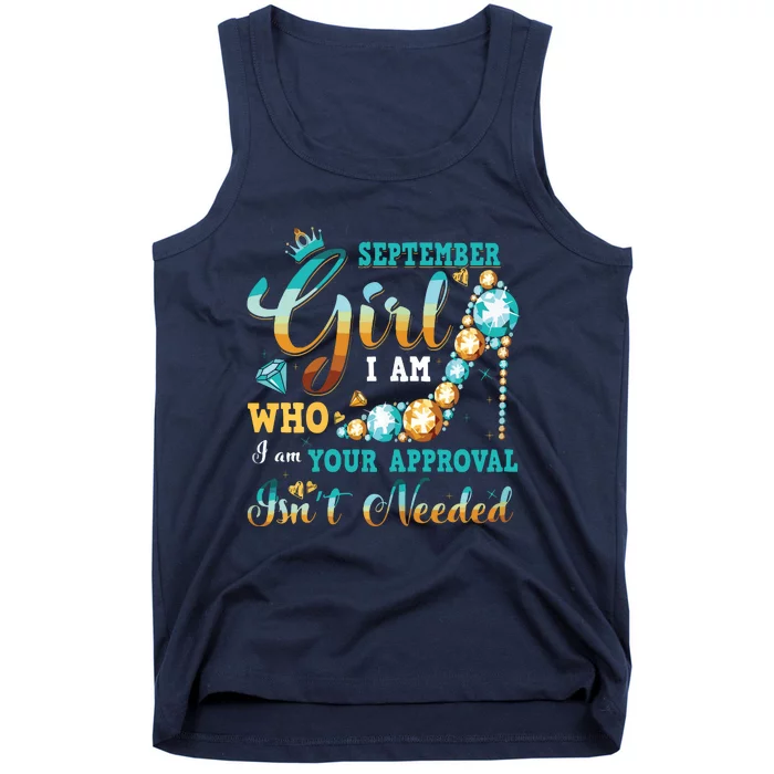 Im A September Girl Birthday Shirts I Am Who I Am Gifts Tank Top