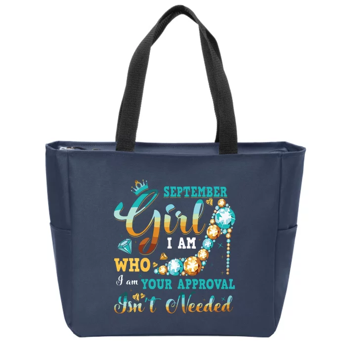 Im A September Girl Birthday Shirts I Am Who I Am Gifts Zip Tote Bag