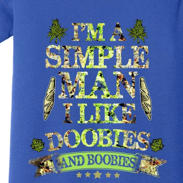 Im A Simple I Like Doobies And Boobies Weed 420 Gift Baby Bodysuit