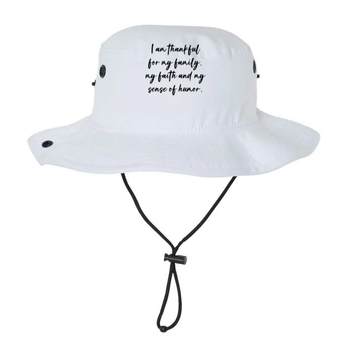 I Am Thankful For My Family My Faith And My Sense Of Humor Gift Legacy Cool Fit Booney Bucket Hat