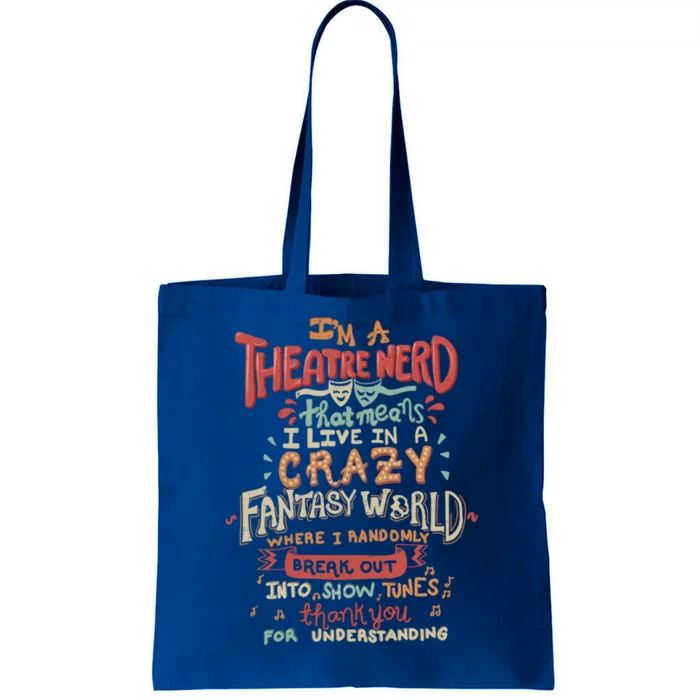 I'm A Theatre Nerd Funny Drama Rehearsal Cool Gift Tote Bag