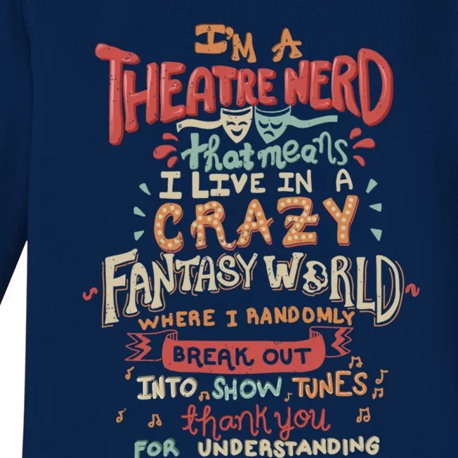 I'm A Theatre Nerd Funny Drama Rehearsal Cool Gift Baby Long Sleeve Bodysuit