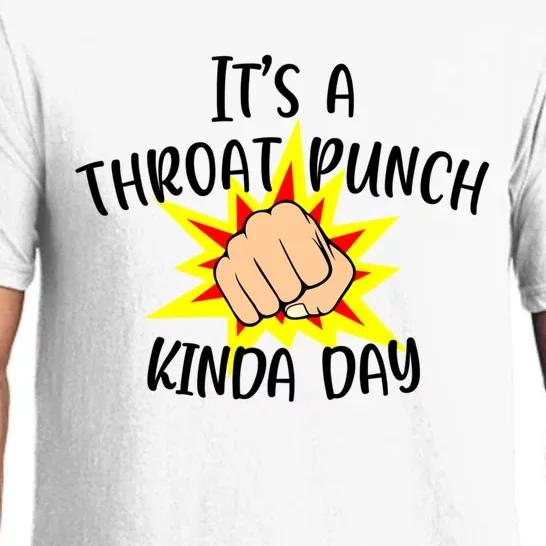 It's A Throat Punch Kinda Day Funny Punch Meme Gift Pajama Set