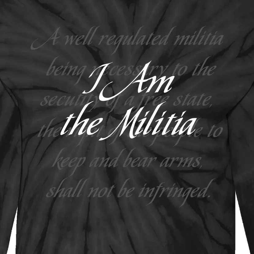 I Am The Militia Tie-Dye Long Sleeve Shirt