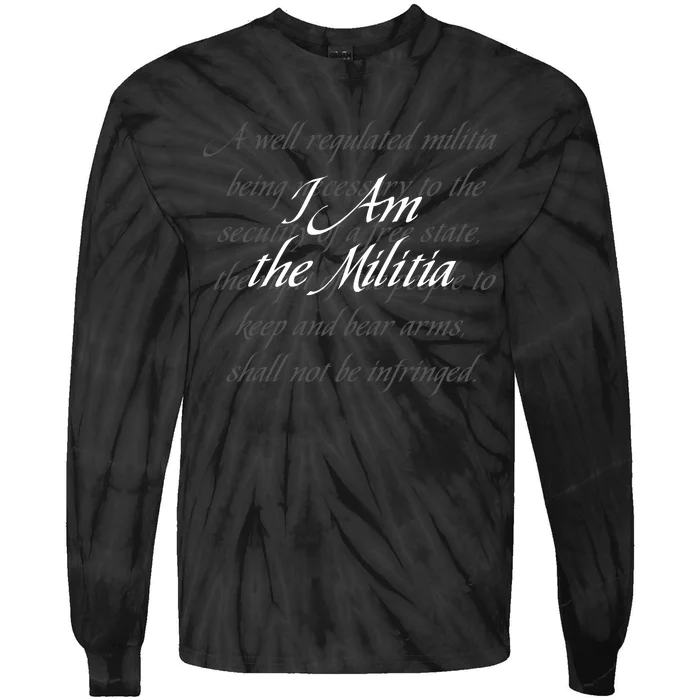 I Am The Militia Tie-Dye Long Sleeve Shirt