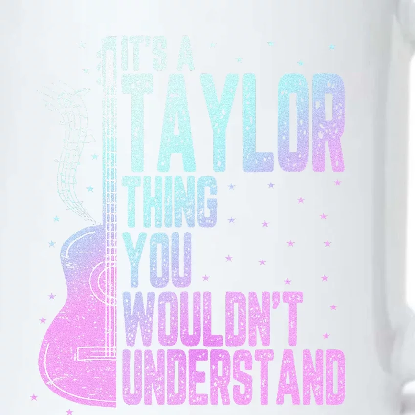 ItS A Taylor Thing You WouldnT Understand Cute Black Color Changing Mug