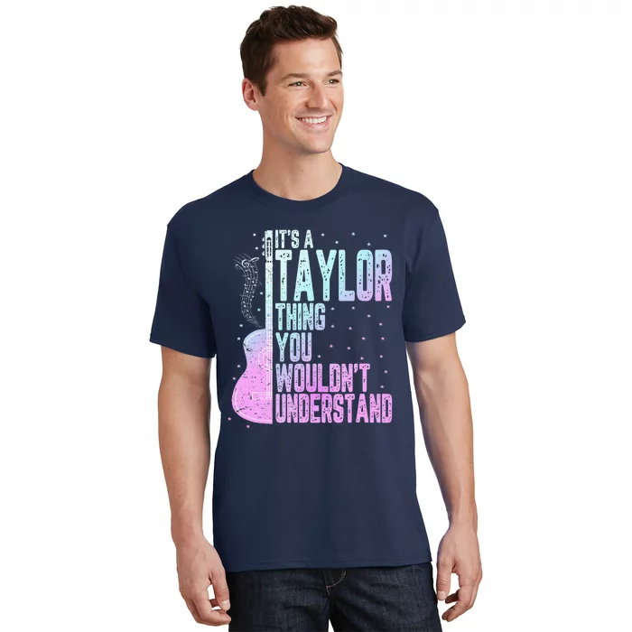 ItS A Taylor Thing You WouldnT Understand Cute T-Shirt