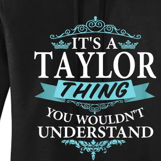 It's A Tay Lor Thing You Wouldn't Understand V4 Women's Pullover Hoodie