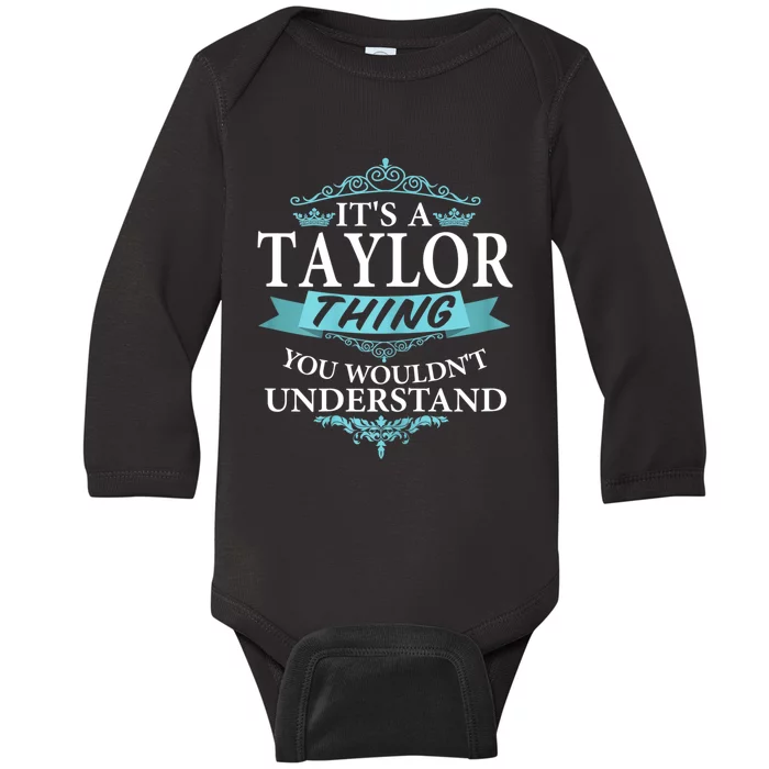 It's A Tay Lor Thing You Wouldn't Understand V4 Baby Long Sleeve Bodysuit