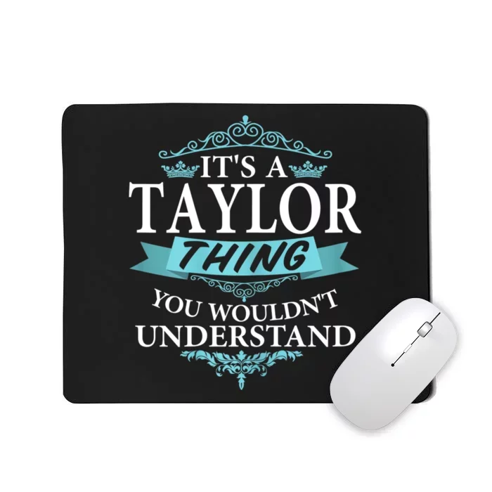 It's A Tay Lor Thing You Wouldn't Understand V4 Mousepad