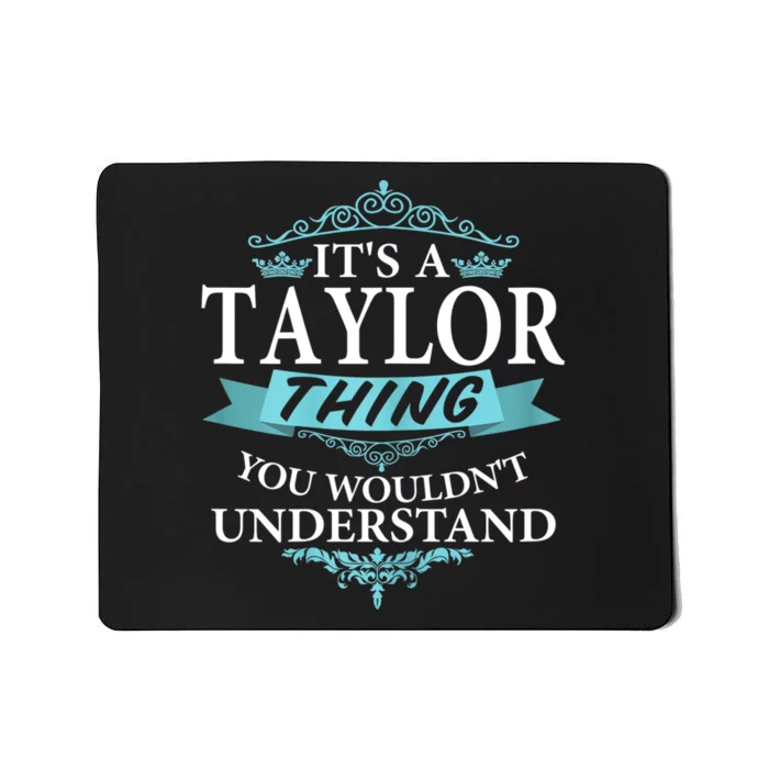 It's A Tay Lor Thing You Wouldn't Understand V4 Mousepad