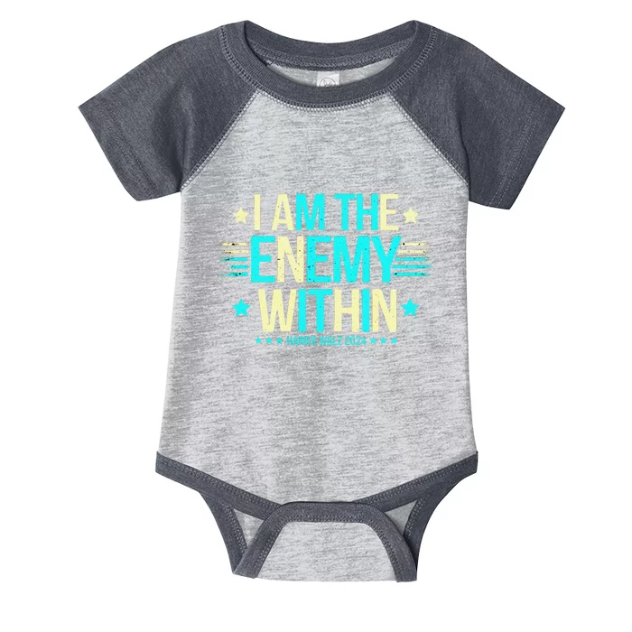 I Am The Enemy Within Harris Walz 2024 Infant Baby Jersey Bodysuit