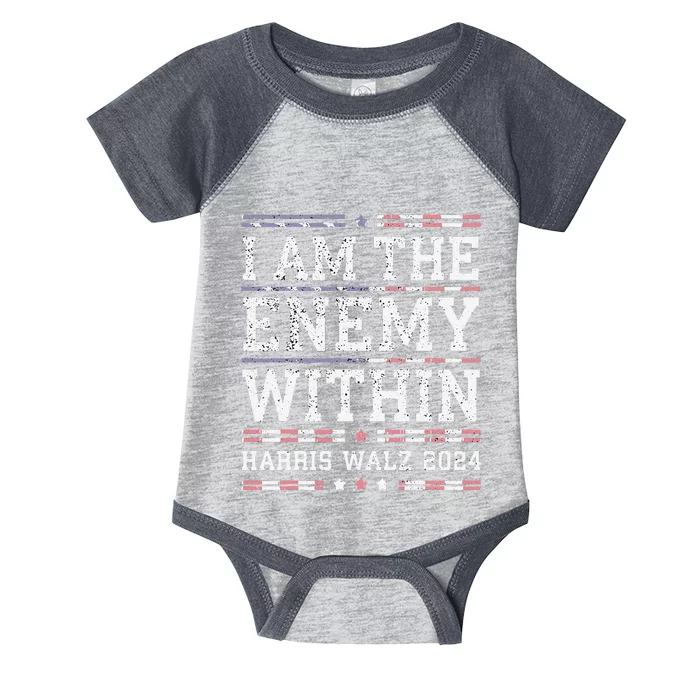 I Am The Enemy Within Harris Walz 2024 Infant Baby Jersey Bodysuit