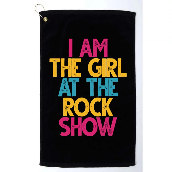 I Am The Girl At The Rock Show Platinum Collection Golf Towel