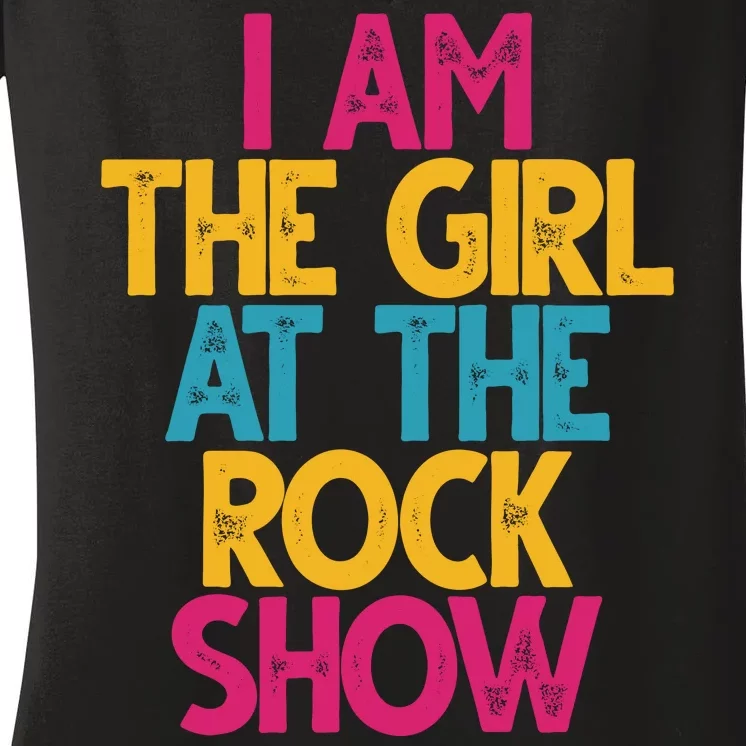 I Am The Girl At The Rock Show Women's V-Neck T-Shirt