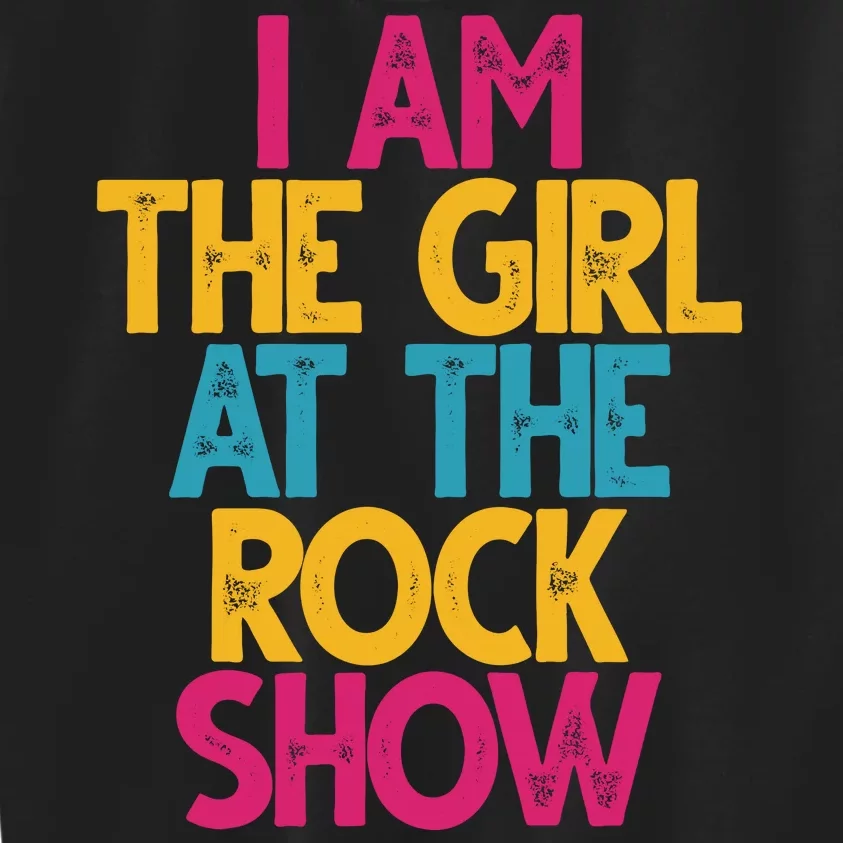 I Am The Girl At The Rock Show Kids Sweatshirt