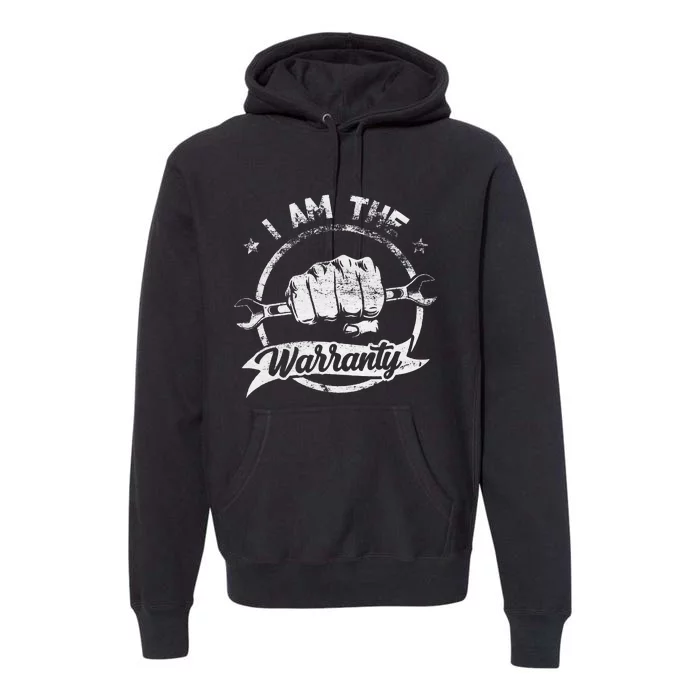 I Am The Warranty Fixing Myself Diesel Truck Car Machine Premium Hoodie