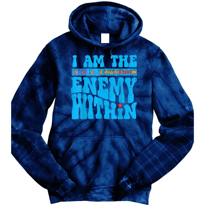 I Am The Enemy Within I Am The Enemy Within America Tie Dye Hoodie