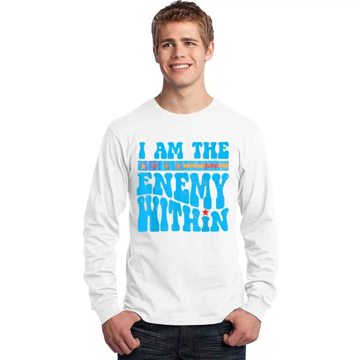 I Am The Enemy Within I Am The Enemy Within America Tall Long Sleeve T-Shirt