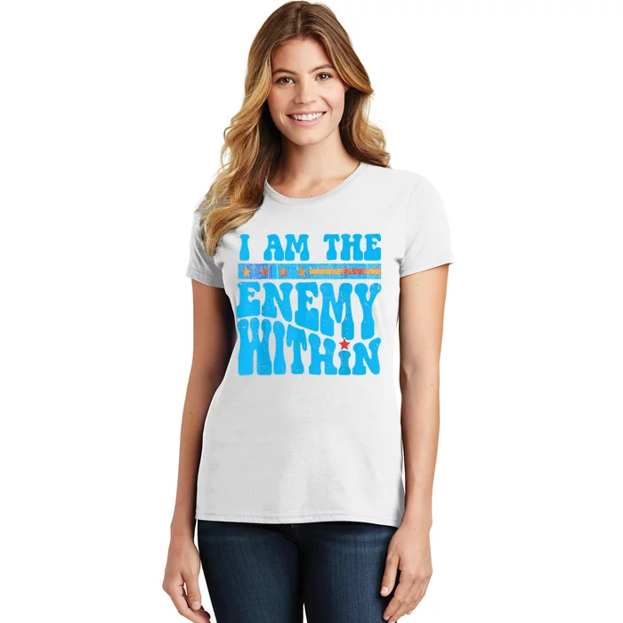 I Am The Enemy Within I Am The Enemy Within America Women's T-Shirt