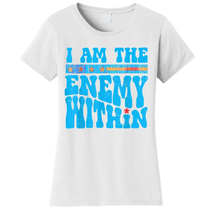 I Am The Enemy Within I Am The Enemy Within America Women's T-Shirt