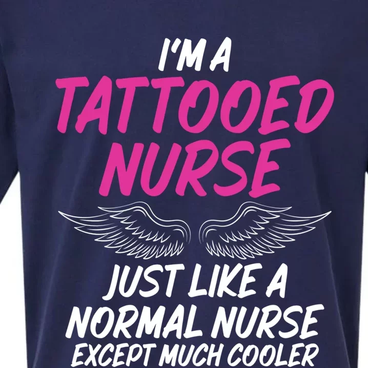 Im A Tattooed Nurse Sarcastic Saying Tee For Tattooed Nurse Gift Sueded Cloud Jersey T-Shirt