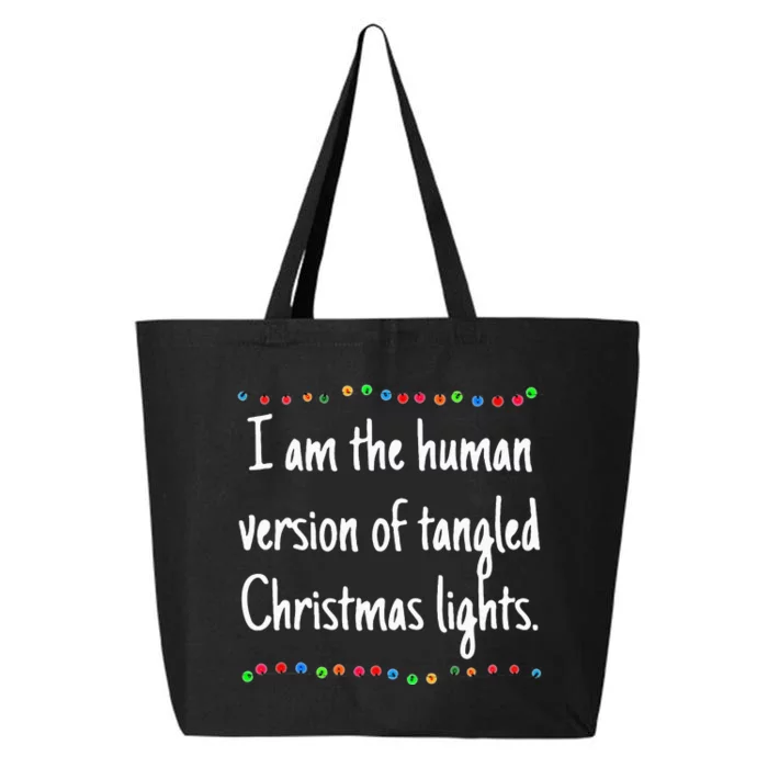 I Am The Human Version Of Tangled Christmas Lights 25L Jumbo Tote