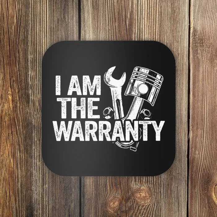 I Am The Warranty Race Car Parts Repair Guy Funny Mechanic Coaster