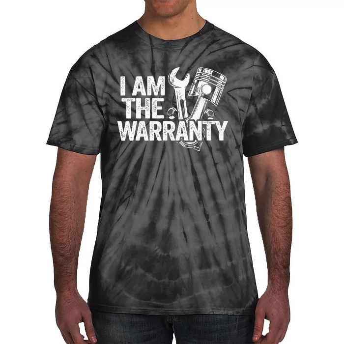 I Am The Warranty Race Car Parts Repair Guy Funny Mechanic Tie-Dye T-Shirt