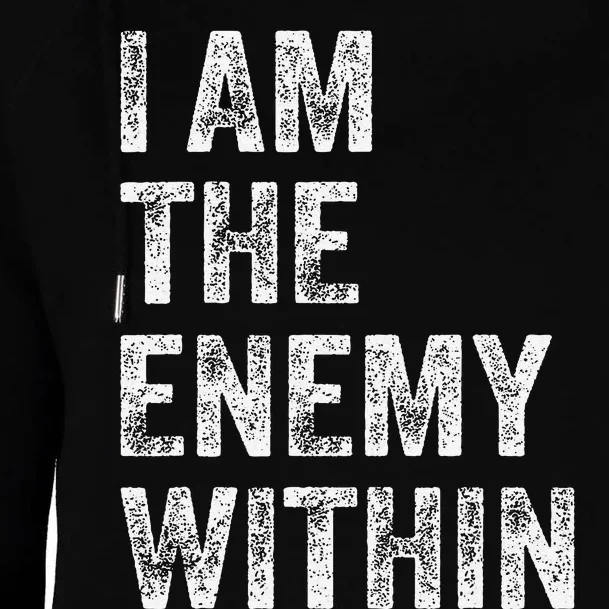 I Am The Enemy Within Womens Funnel Neck Pullover Hood