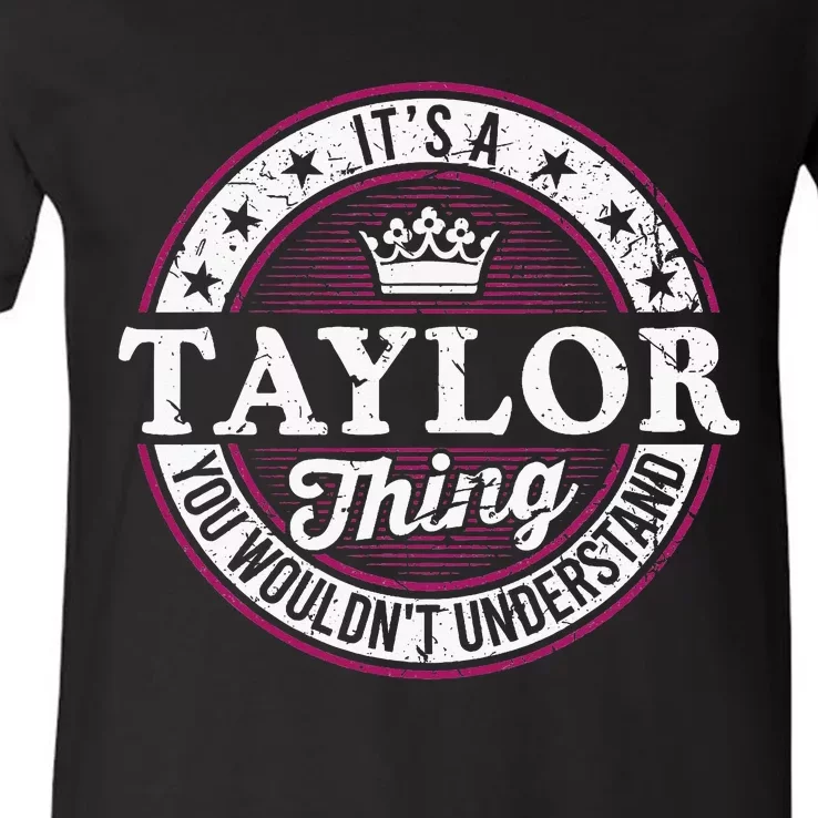 ItS A Taylor Thing You WouldnT Understand V-Neck T-Shirt