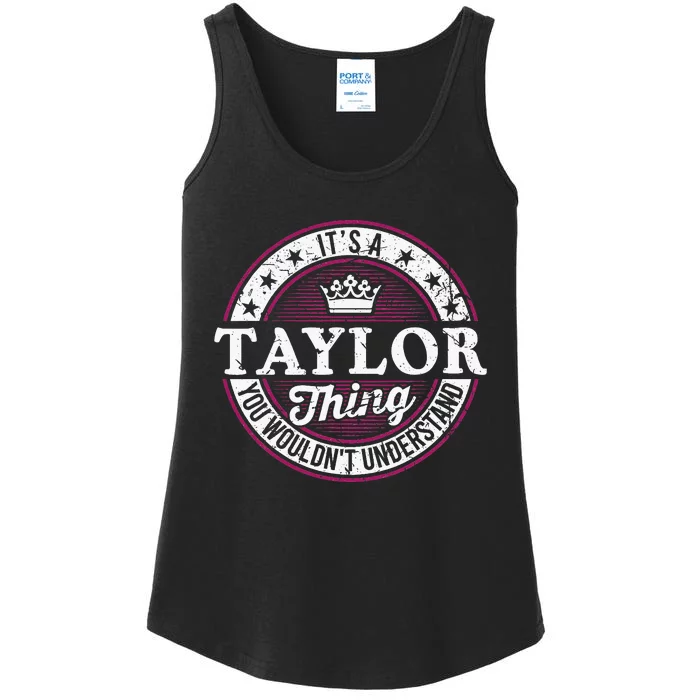 ItS A Taylor Thing You WouldnT Understand Ladies Essential Tank