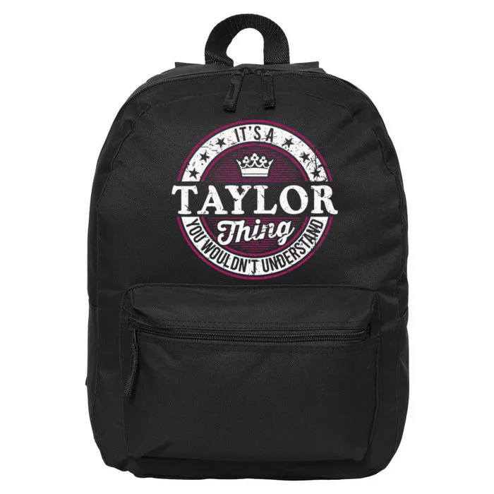 ItS A Taylor Thing You WouldnT Understand 16 in Basic Backpack