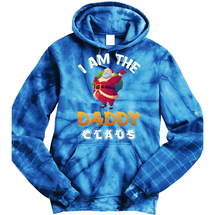 I Am The Daddy Claus Funny Christmas Santa Cool Gift Tie Dye Hoodie