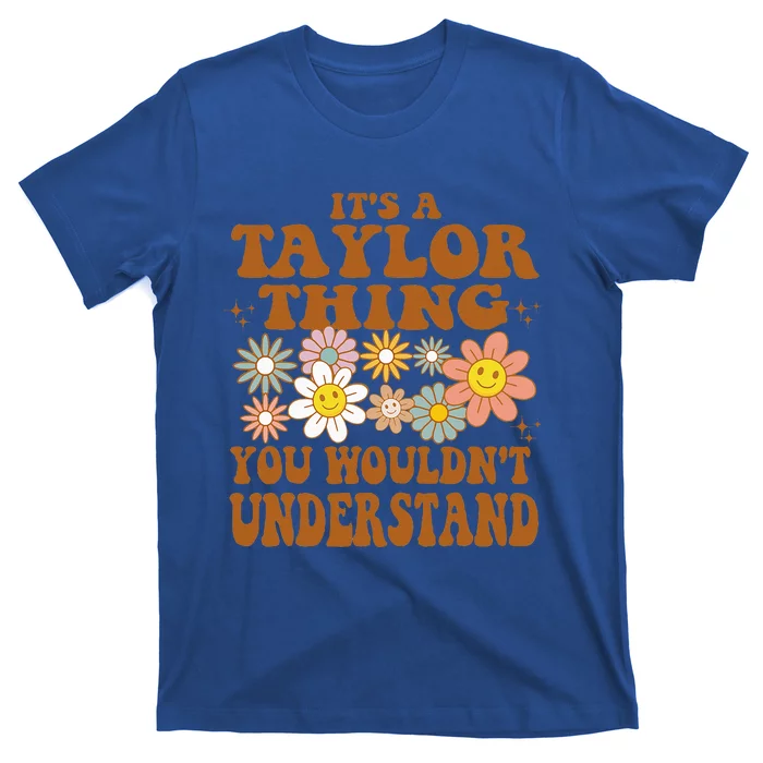 its a taylor thing you wouldnt understand  groovy T-Shirt