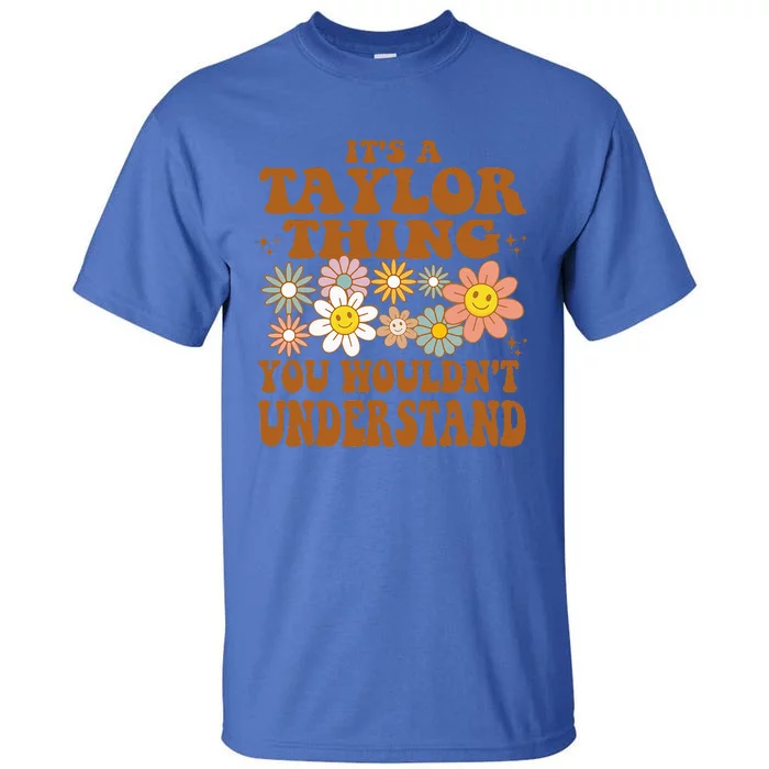 its a taylor thing you wouldnt understand  groovy Tall T-Shirt